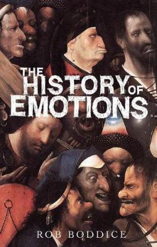 The History of Emotions  (English, Paperback, Boddice Rob)
