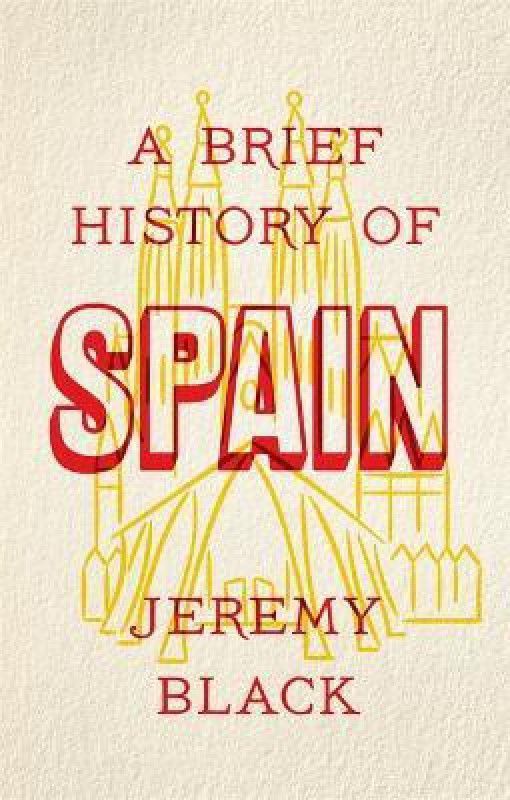 A Brief History of Spain  (English, Paperback, Black Jeremy)