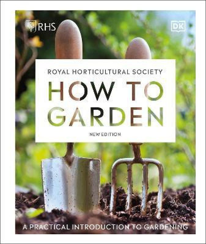 RHS How to Garden New Edition  (English, Hardcover, DK)
