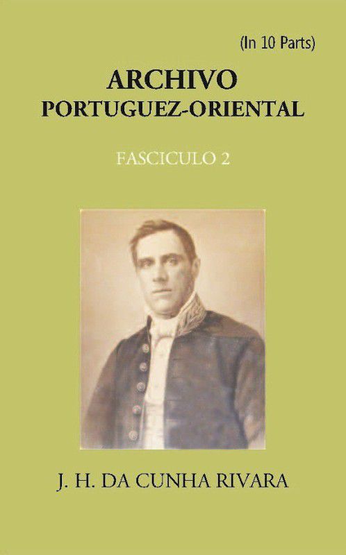 Archivo Portuguez-Oriental Volume FASCICULO 2  (Paperback, J. H. Da Cunha Rivara)
