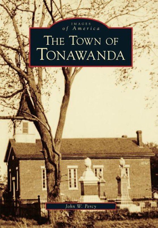 The Town of Tonawanda, New York  (English, Paperback, Percy John W.)