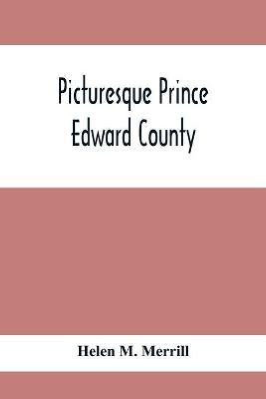Picturesque Prince Edward County  (English, Paperback, M Merrill Helen)