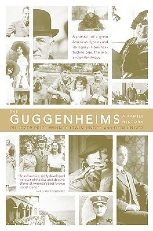 The Guggenheims - A Family History  (English, Paperback, Unger Debi)