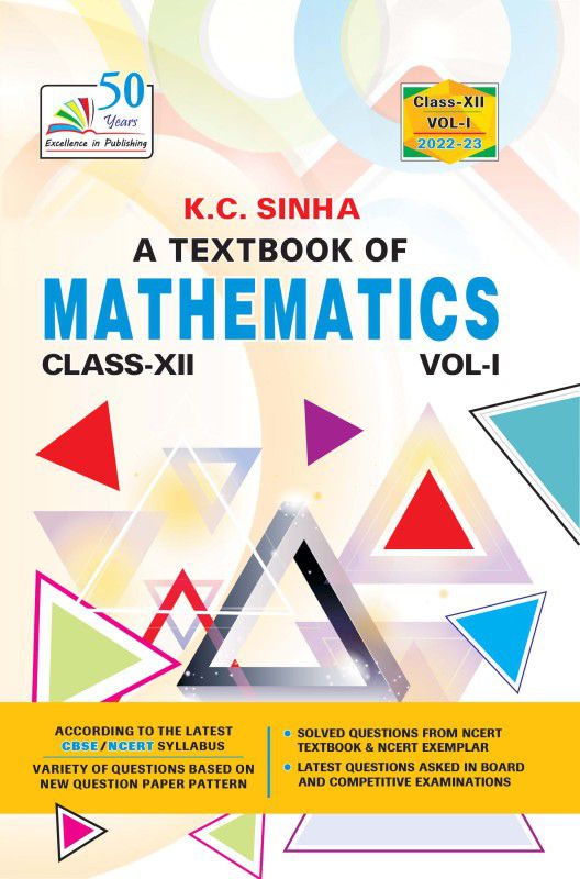 A TEXT BOOK OF MATHEMATICS (CLASS-XII) Volume-I  (English, Paperback, DR. K.C. SINHA)