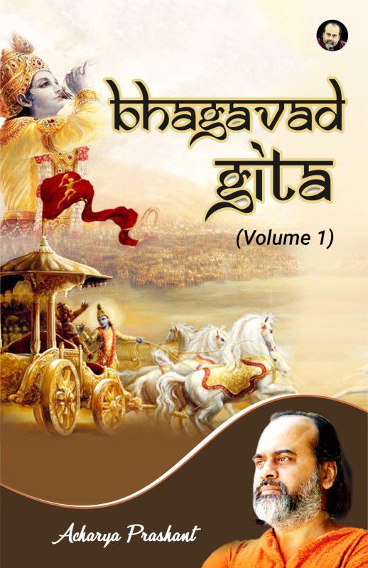 Bhagavad Gita - Volume 1 By Acharya Prashant  (Paperback, Acharya Prashant)