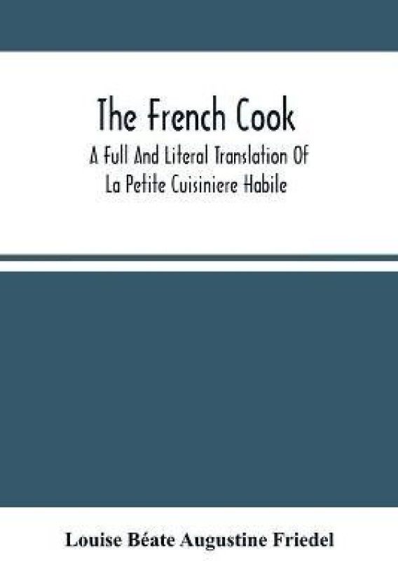 The French Cook  (English, Paperback, Beate Augustine Friedel Louise)
