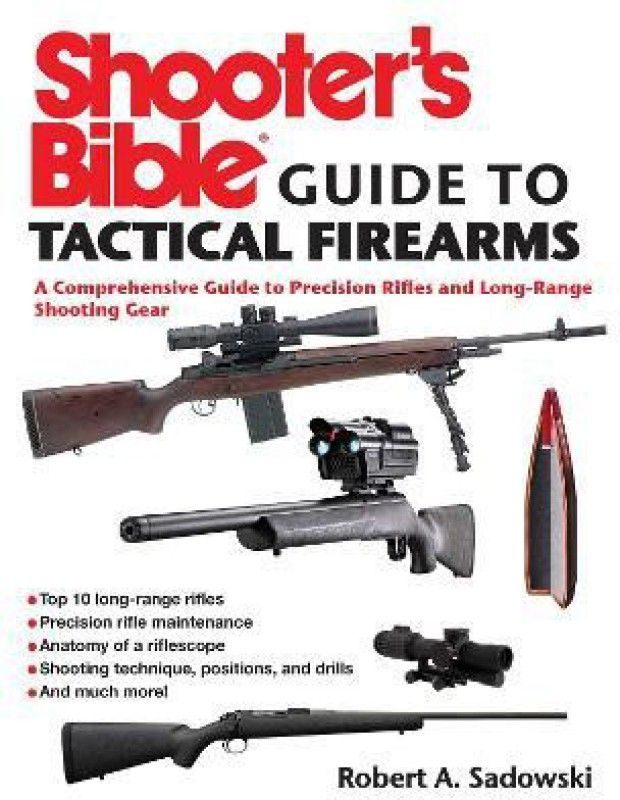 Shooter's Bible Guide to Tactical Firearms  (English, Paperback, Sadowski Robert A.)