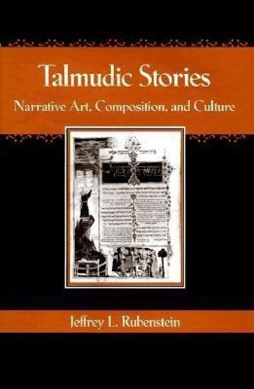 Talmudic Stories  (English, Hardcover, Rubenstein Jeffrey L.)