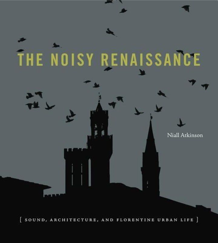 The Noisy Renaissance  (English, Paperback, Atkinson Niall)