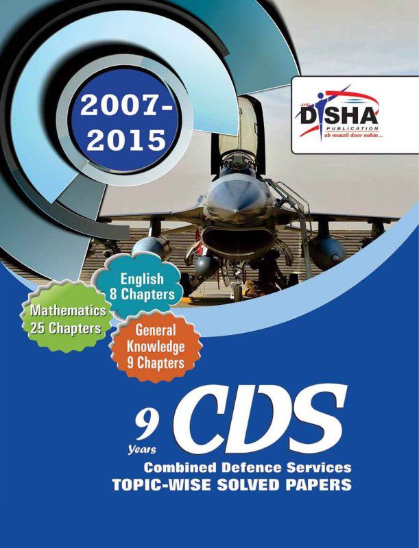 CDS 9 Years Topic-wise Solved Papers (2007-2015) 1 Edition  (English, Paperback, Disha Experts)