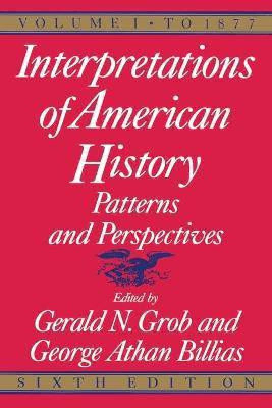 Interpretations of American History, 6th ed, vol. 1  (English, Paperback, Grob Gerald N.)