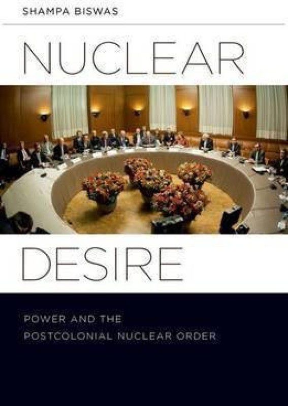 Nuclear Desire  (English, Hardcover, Biswas Shampa)