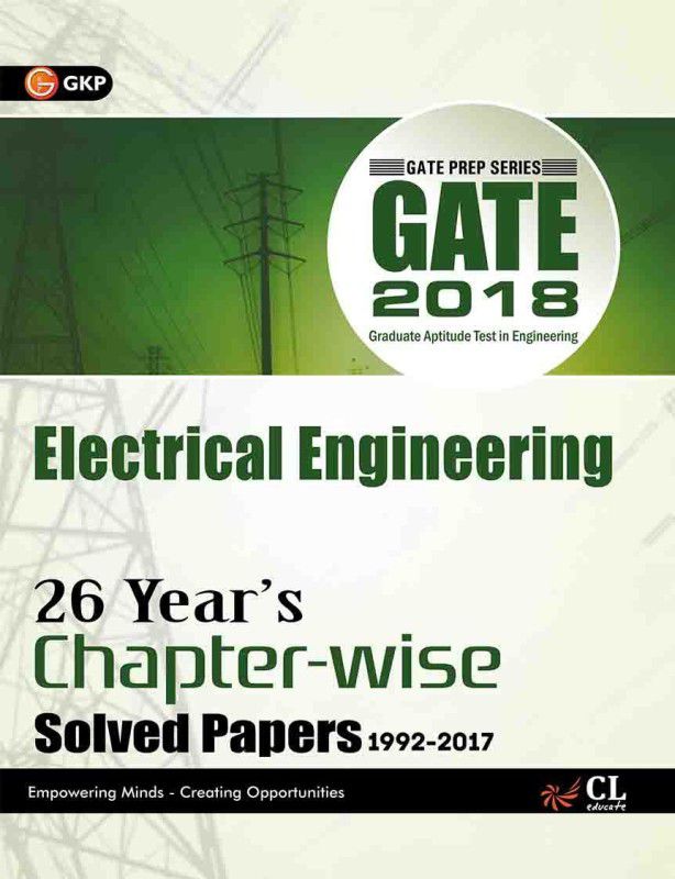 GATE ELECTRICAL ENGINEERING (26 YEAR's CHAPTER-WISE SOLVED PAPER) 2018 2018 Edition  (English, Paperback, GK Publications)