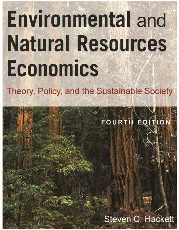 Environmental and Natural Resources Economics Theory, Policy, and the Sustainable Society  (Paperback, Steven Hackett, Sahan T. M. Dissanayake)
