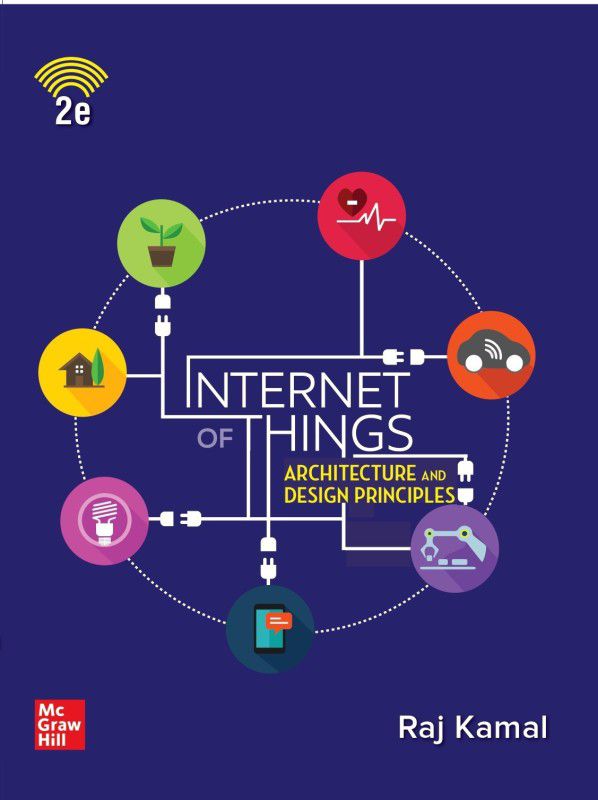 INTERNET OF THINGS (IOT)- Architecture and Design Principles |2nd Edition  (Paperback, Raj Kamal)