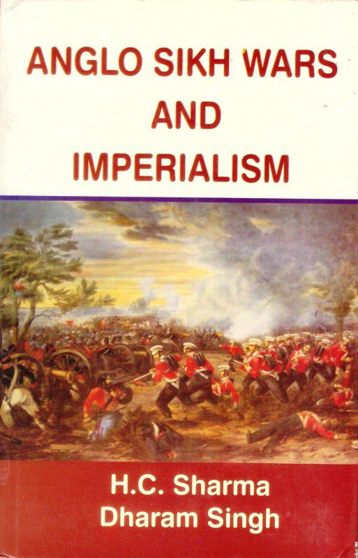 ANGLO SIKH WARS AND IMPERIALISM  (Hardcover, H. C. SHARMA)