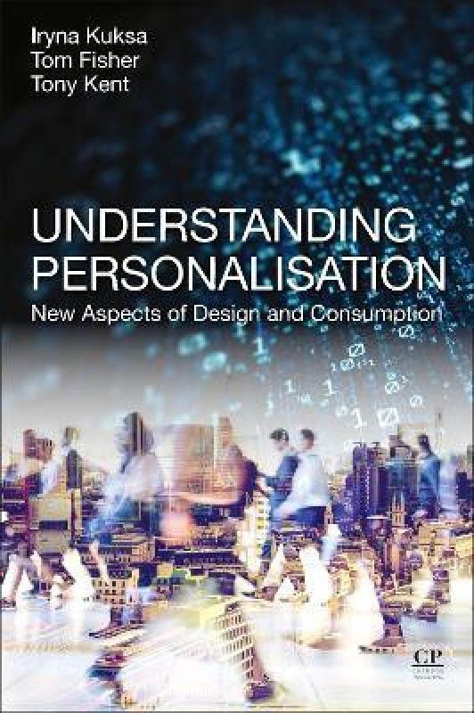 Understanding Personalisation  (English, Paperback, Kuksa Iryna)