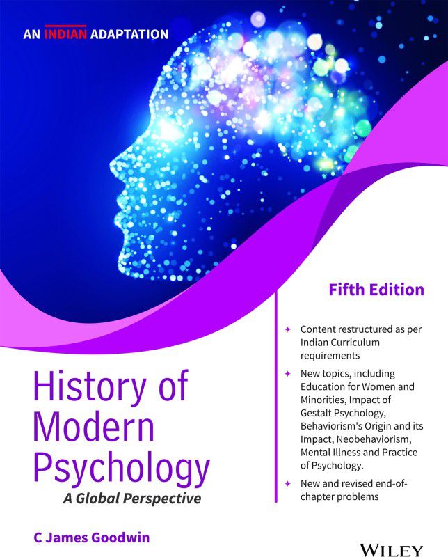 History of Modern Psychology, 5ed, An Indian Adaptation: A Global Perspective - A Global Perspective 5 Edition  (Paperback, C James Goodwin)