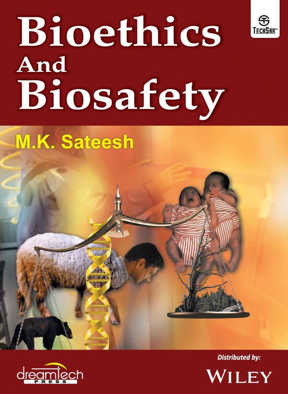 Bioethics and Biosafety First Edition  (English, Paperback, M. K. Sateesh)