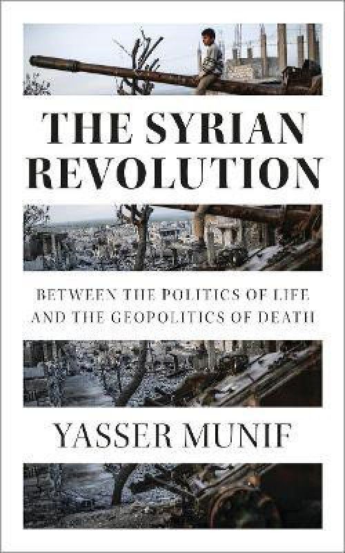 The Syrian Revolution  (English, Paperback, Munif Yasser)