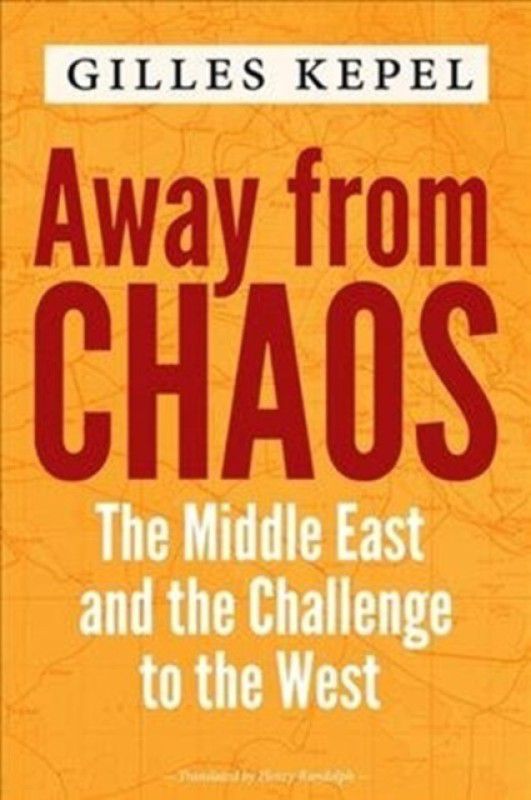 Away from Chaos  (English, Hardcover, Kepel Gilles)