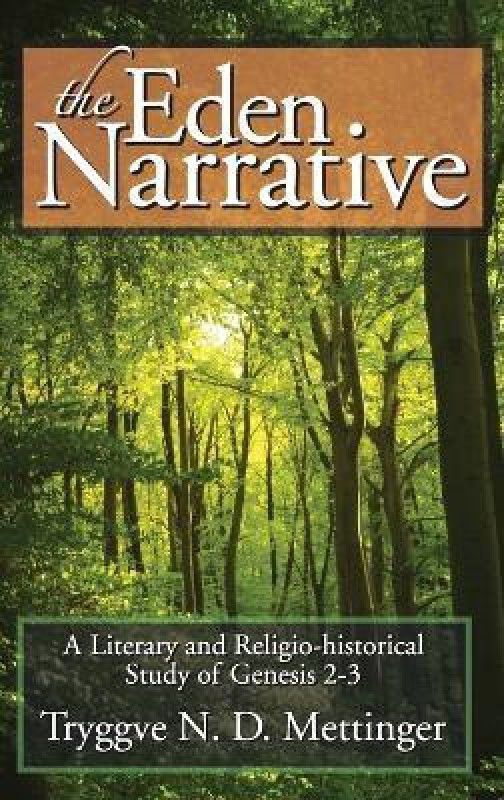 The Eden Narrative  (English, Hardcover, Mettinger Tryggve N. D.)