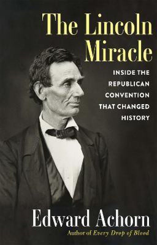 The Lincoln Miracle  (English, Hardcover, Achorn Edward)