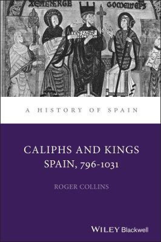 Caliphs and Kings  (English, Hardcover, Collins Roger)