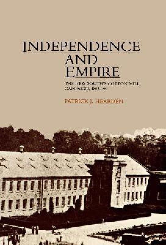 Independence and Empire  (English, Paperback, Hearden Patrick)