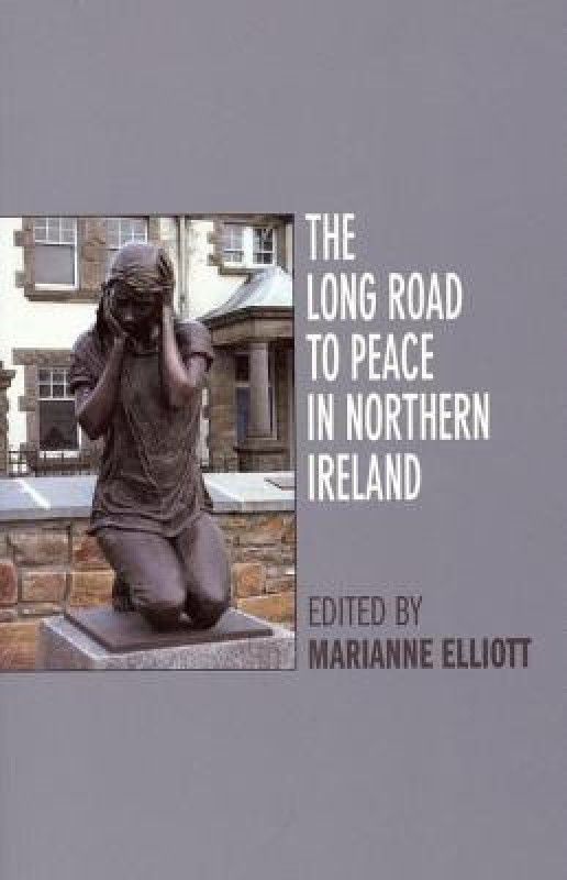 The Long Road to Peace in Northern Ireland  (English, Paperback, unknown)