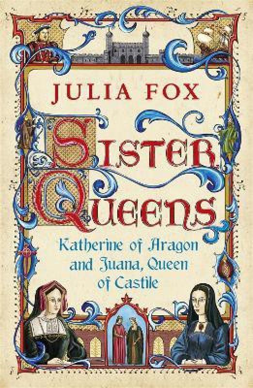 Sister Queens  (English, Paperback, Fox Julia)