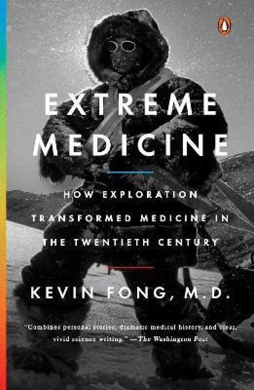 Extreme Medicine  (English, Paperback, Fong Kevin)