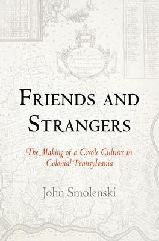 Friends and Strangers  (English, Paperback, Smolenski John)