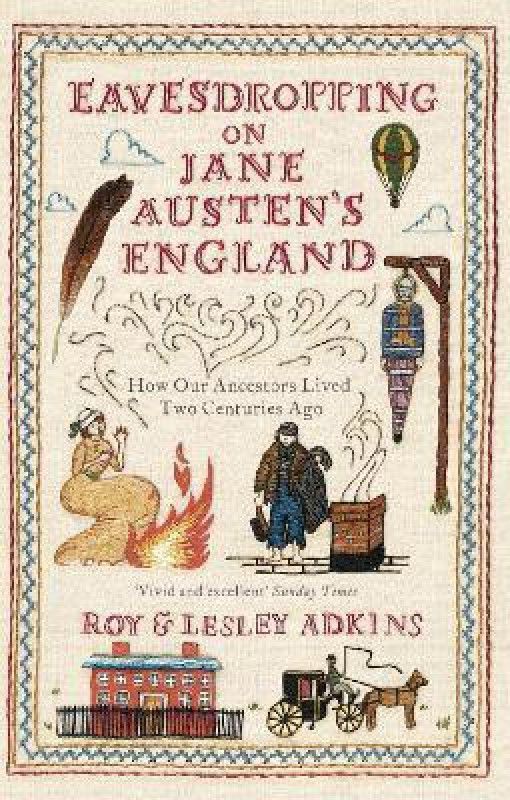 Eavesdropping on Jane Austen's England  (English, Paperback, Adkins Roy, Lesley)