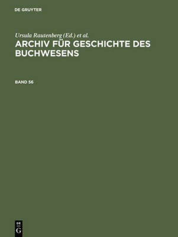 Archiv Fur Geschichte Des Buchwesens. Band 56  (German, Hardcover, unknown)