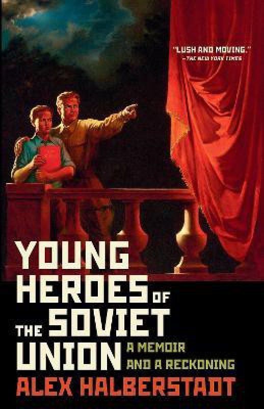 Young Heroes of the Soviet Union  (English, Paperback, Halberstadt Alex)