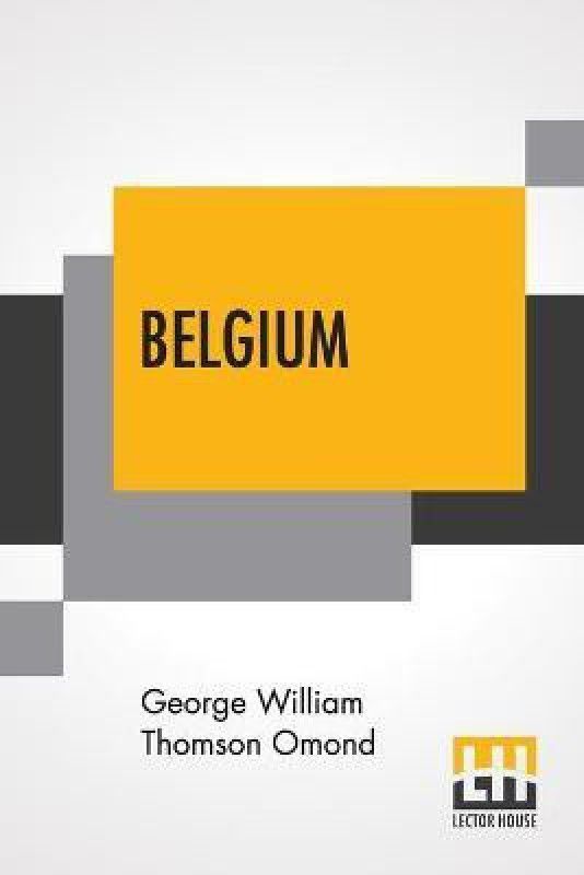 Belgium  (English, Paperback, Omond George William Thomson)