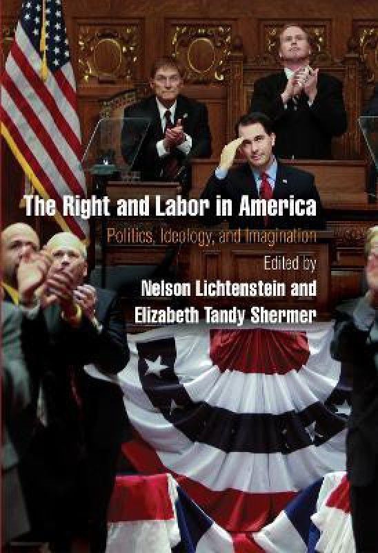 The Right and Labor in America  (English, Paperback, unknown)
