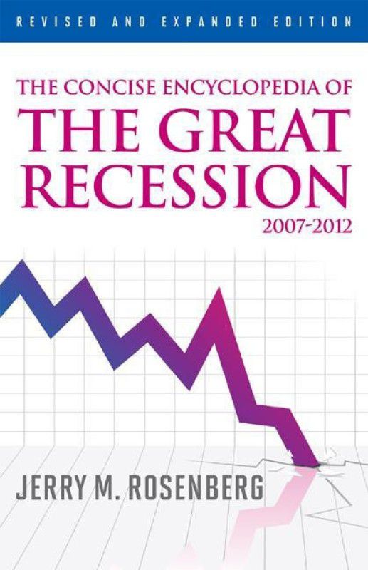 The Concise Encyclopedia of The Great Recession 2007-2012  (English, Hardcover, Rosenberg Jerry M.)