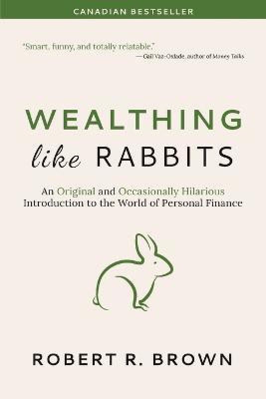 Wealthing Like Rabbits  (English, Paperback, Brown Robert R)