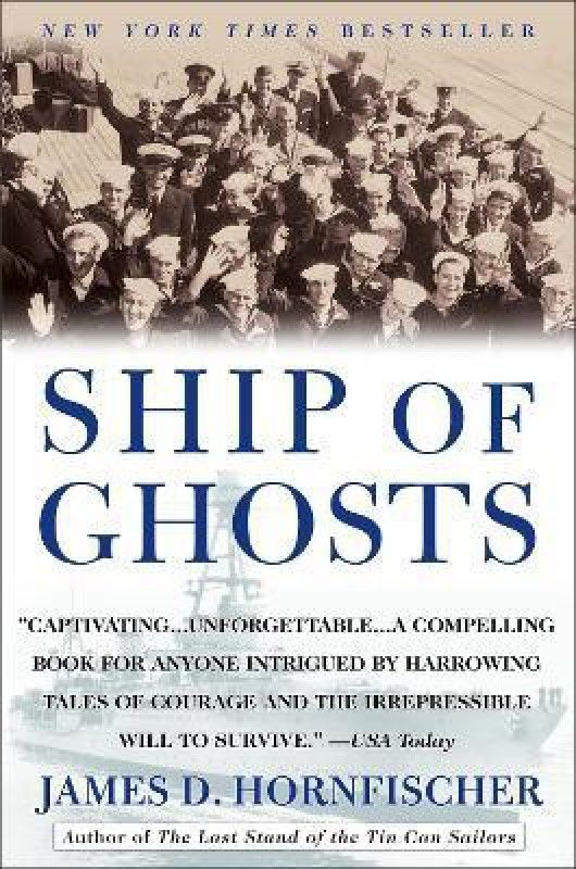 Ship of Ghosts  (English, Paperback, Hornfischer James D.)