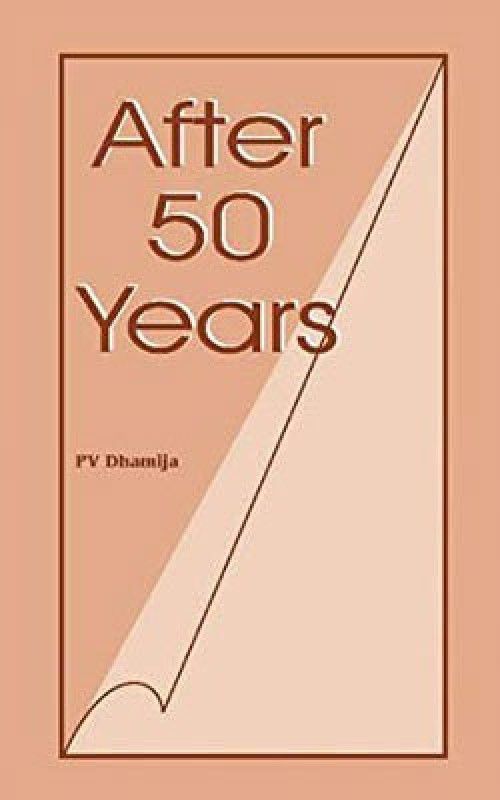 After 50 Years  (English, Hardcover, Dhamija P V)