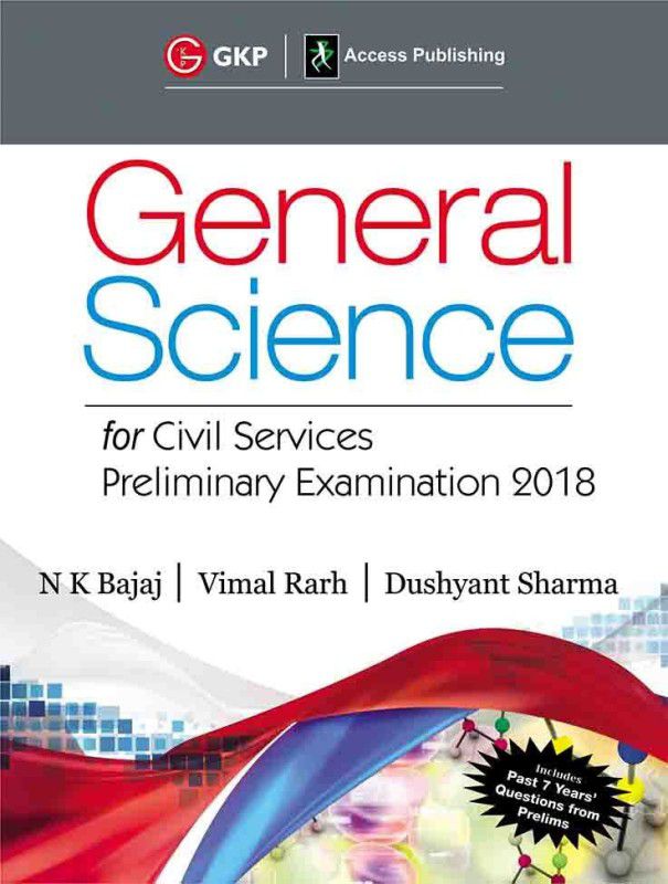 General Science for Civil Services Preliminary Examination 2018  (English, Paperback, N.K.Bajaj Dushyant)