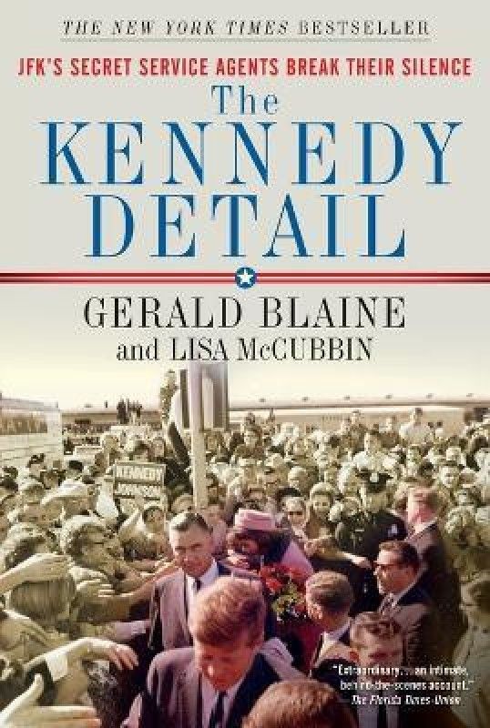 The Kennedy Detail  (English, Paperback, Blaine Gerald)