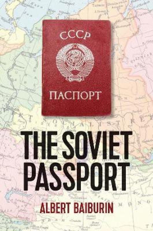 The Soviet Passport  (English, Hardcover, Baiburin Albert)