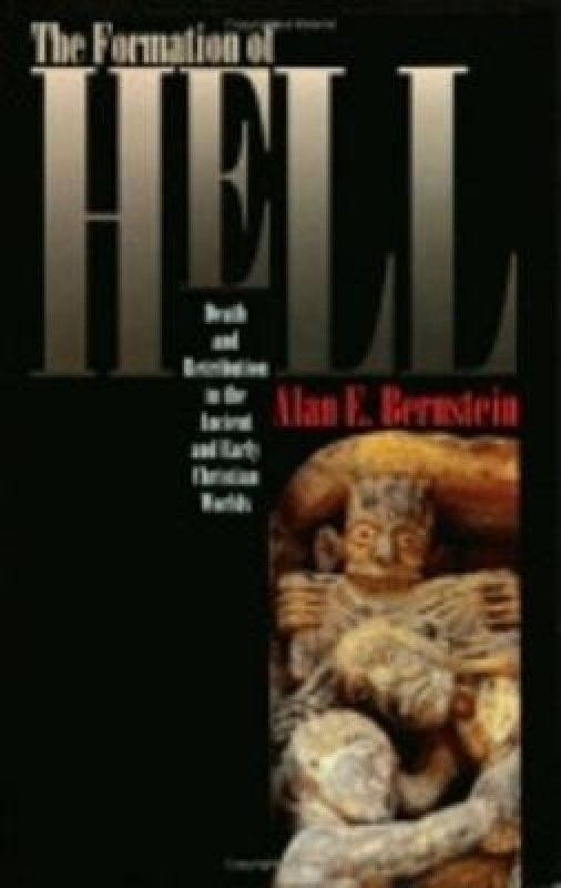 The Formation of Hell  (English, Hardcover, Bernstein Alan E.)