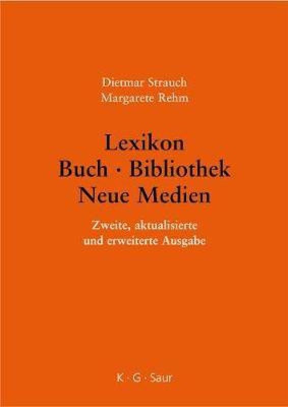 Lexikon Buch - Bibliothek - Neue Medien  (German, Hardcover, Strauch Dietmar)
