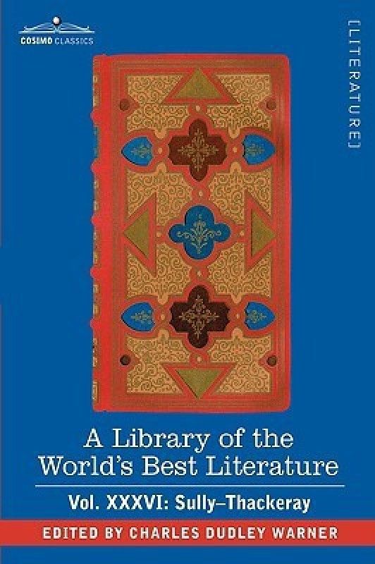 A Library of the World's Best Literature - Ancient and Modern - Vol. XXXVI (Forty-Five Volumes); Sully-Thackeray  (English, Hardcover, Warner Charles Dudley)