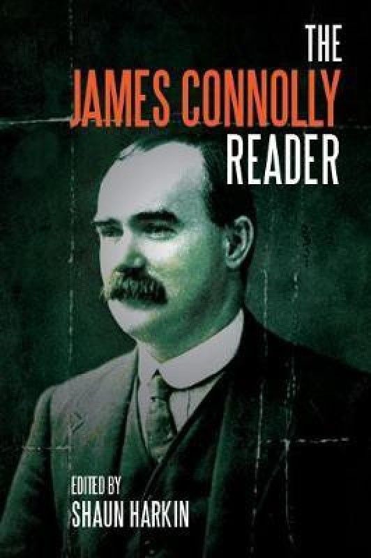 A James Connolly Reader  (English, Paperback, Connolly James)