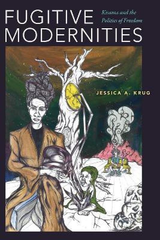 Fugitive Modernities  (English, Paperback, Krug Jessica A.)